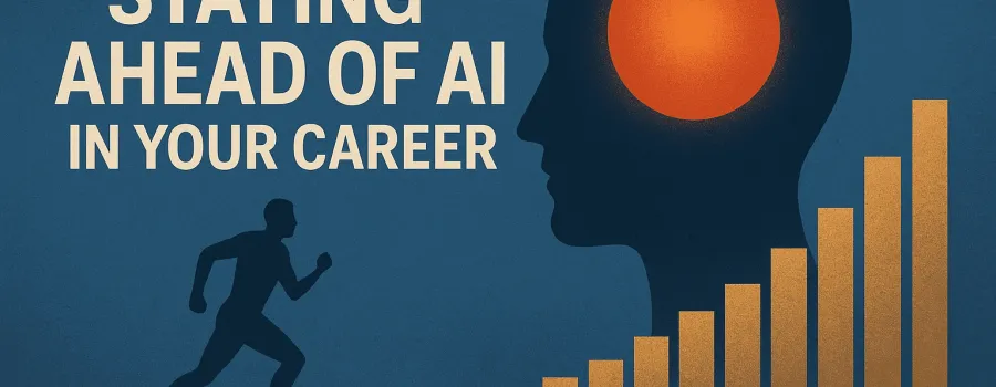 Cum să te menții înaintea evoluției AI în cariera ta